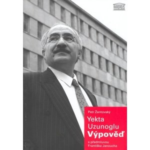 Yekta Uzunoglu: Výpověď -  Doc. Mgr. Petr Žantovský