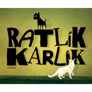 Ratlík Karlík -  Pišta Vandal Chrappa