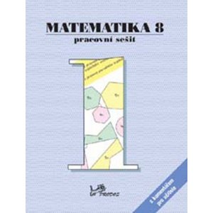 Matematika 8 Pracovní sešit 1 s komentářem pro učitele -  Mgr. Libor Lepík