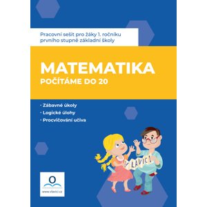 Pracovní sešit Matematika 1 - Počítáme do 20 -  Magdaléna Nováková
