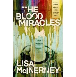 The Blood Miracles -  Lisa McInerney