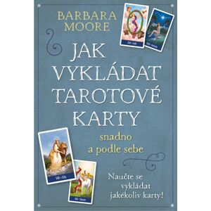 Jak vykládat Tarotové karty -  Petra Vlčková