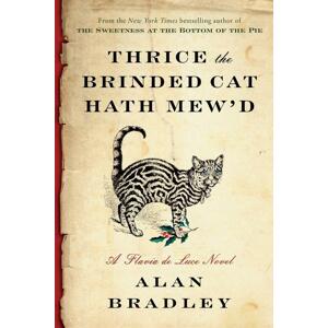 Thrice the Brinded Cat Hath Mew'd -  Alan Bradley