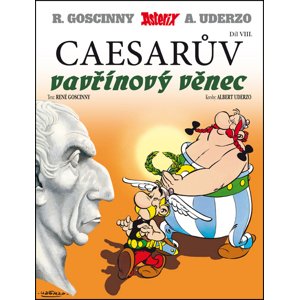 Asterix Caesarův vavřínový věnec -  Albert Uderzo