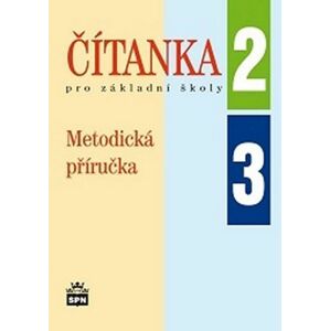 Čítanka pro základní školy 2, 3 Metodická příručka -  PhDr. Jana Čeňková