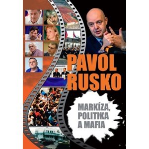 Markíza, politika a mafia -  Pavol Rusko