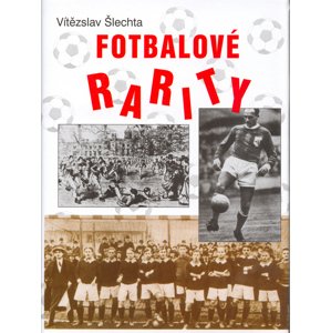 Fotbalové rarity -  Vítězslav Šlechta