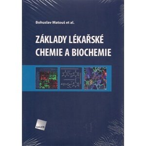Základy lékařské chemie a biochemie -  Bohuslav Matouš