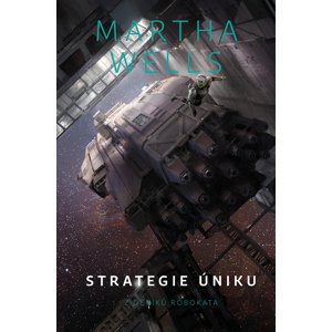 Strategie úniku -  Martha Wells
