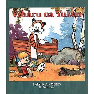 Calvin a Hobbes Vzhůru na Yukon -  Autor Neuveden
