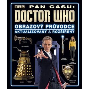Doctor Who Obrazový průvodce seriálem Pán času -  Autor Neuveden