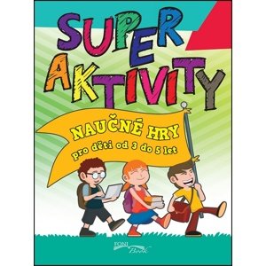 Superaktivity - Náučné hry pro děti 3-5 let -  Autor Neuveden