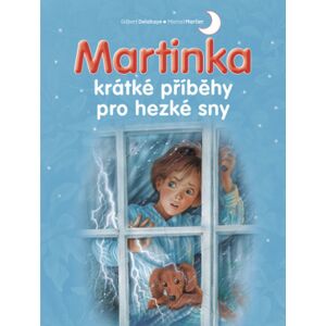 Martinka krátké příběhy pro hezké sny -  Autor Neuveden