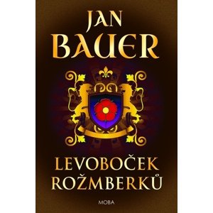 Levoboček Rožmberků -  Jan Bauer