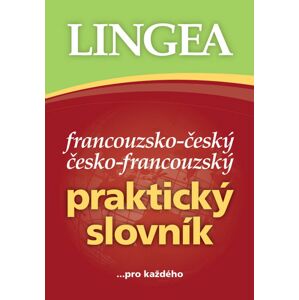 Francouzsko-český česko-francouzský praktický slovník -  Autor Neuveden