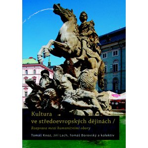 Kultura ve středoevropských dějinách -  Jiří Lach