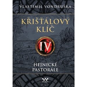 Křišťálový klíč IV -  Vlastimil Vondruška