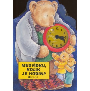 Balíček 2ks Medvídku, zavážu ti mašličku + Medvídku, kolik je hodin? -  Autor Neuveden