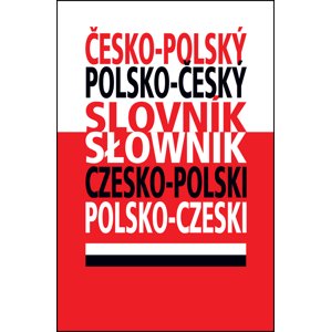 Česko-polský Polsko-český slovník -  Autor Neuveden