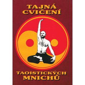 Tajná cvičení taoistických mnichů -  Mgr. Claudia Banck