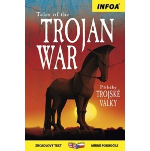 Tales of the Trojan War/Příběhy Trojské války -  Autor Neuveden