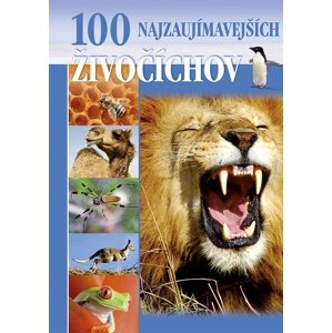 100 najzaujímavejších živočíchov -  Autor Neuveden