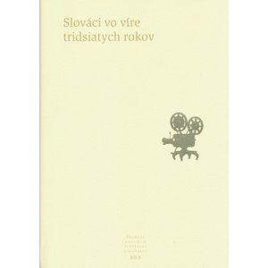 Slováci vo víre tridsiatych rokov -  Autor Neuveden