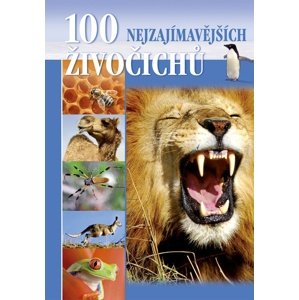 100 nejzajímavějších živočichů -  Autor Neuveden