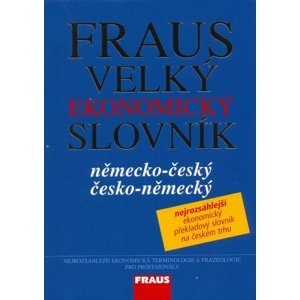 Fraus Velký ekonomický slovník německo-česká česko-německý -  Autor Neuveden