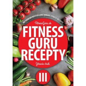 Fitness Guru Recepty 3 -  Autor Neuveden