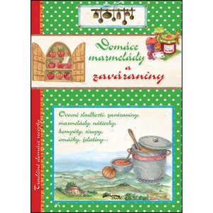 Domáce marmelády a zaváraniny -  Autor Neuveden