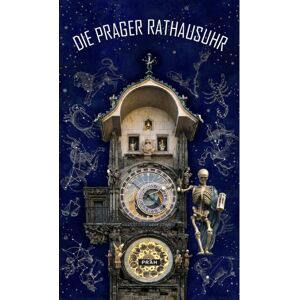Die Prager Rathausuhr -  Autor Neuveden