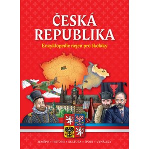 Česká republika Encyklopedie nejen pro školáky -  Autor Neuveden