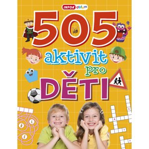 505 aktivit pro děti -  Autor Neuveden