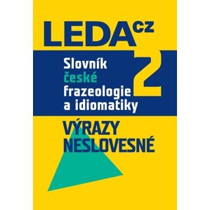 Slovník české frazeologie a idiomatiky 2 -  František Čermák