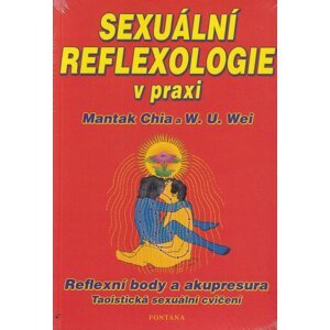Sexuální reflexologie v praxi -  William U. Wei