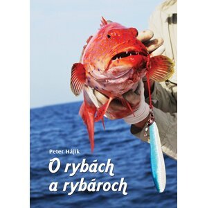 O rybách a rybároch -  Peter Hájik