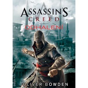 Assassin's Creed Odhalení -  Oliver Bowden