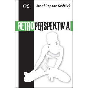 Retroperspektiva -  Josef Snětivý