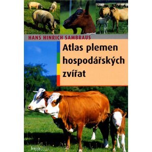 Atlas plemen hospodářských zvířat -  H.H. Sambraus
