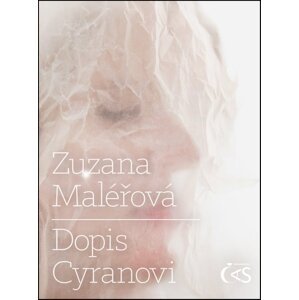 Dopis Cyranovi -  Zuzana Maléřová