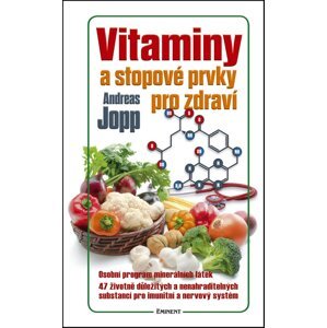 Vitaminy a stopové prvky pro zdraví -  Andreas Jopp