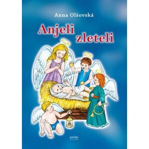 Anjeli zleteli -  Anna Olšovská