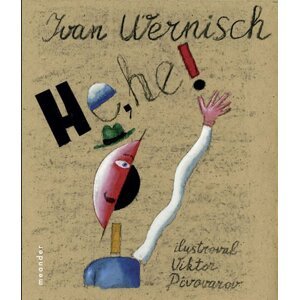 He, he! -  Ivan Wernisch