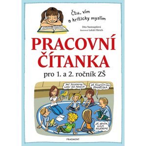 Pracovní čítanka pro 1. a 2. ročník ZŠ -  Dita Nastoupilová