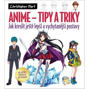 Anime Tipy a triky -  Christopher Hart
