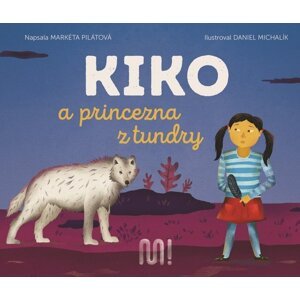 Kiko a princezna z tundry -  Markéta Pilátová