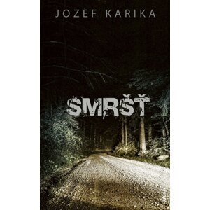Smršť -  Jozef Karika