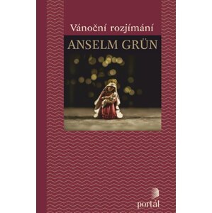 Vánoční rozjímání -  Anselm Grün