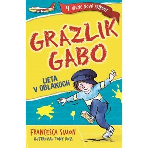 Grázlik Gabo lieta v oblakoch -  Francesca Simon